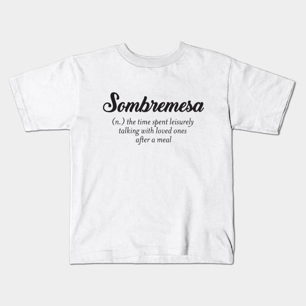 Sombremesa Kids T-Shirt by KitCronk